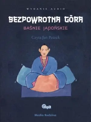 CD MP3 Bezpowrotna góra baśnie japońskie - Opracowanie zbiorowe