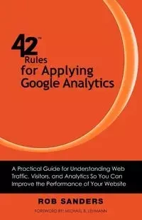 42 Rules for Applying Google Analytics - Rob Sanders
