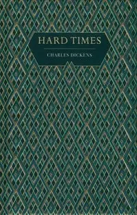 Hard Times - Charles Dickens