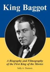 King Baggot - Sally A. Dumaux