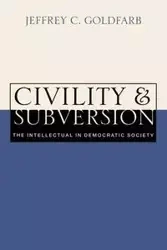 Civility and Subversion - Jeffrey C. Goldfarb