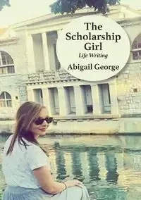 The Scholarship Girl - George Abigail