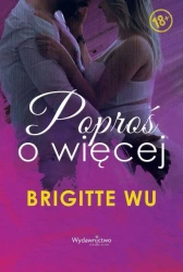 Poproś o więcej - Brigitte Wu