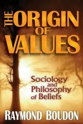 The Origin of Values - Raymond Boudon