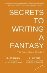 Secrets to Writing a Fantasy - Stanley K.