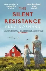 The Silent Resistance - Anna Normann