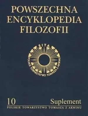 Powszechna Encyklopedia Filozofii t.10 Suplement - praca zbiorowa