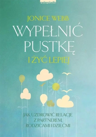 Wypełnić pustkę i żyć lepiej - Jonice Webb