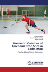 Kinematic Variables of Forehand Drop Shot in Badminton - Sardar Biswajit