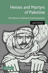 Heroes and Martyrs of Palestine - Khalili Laleh