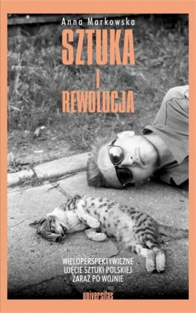 eBook Sztuka i rewolucja. Wieloperspektywiczne ujęcie sztuki polskiej zaraz po wojnie - Anna Markowska epub mobi