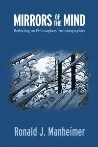 Mirrors of the Mind - Ronald Manheimer J