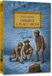 Chłopcy z Placu Broni - Ferenc Molnar