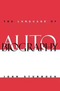 The Language of Autobiography - John Sturrock