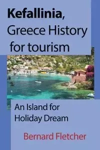 Kefallinia, Greece History for tourism - Fletcher Bernard
