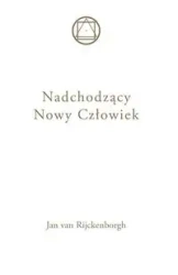 Nadchodzący Nowy Człowiek - Jan van Rijckenborgh