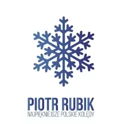 Najpiękniejsze polskie kolędy CD - Piotr Rubik