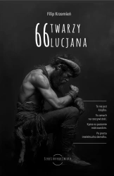 66 twarzy Lucjana - FIlip Krzemień