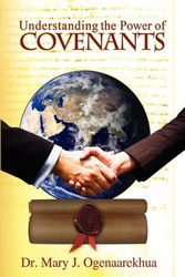 Understanding the Power of Covenants - J. Mary Ogenaarekhua
