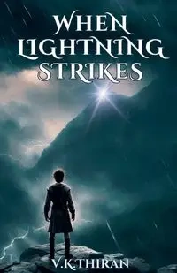 When Lightning Strikes - Thiran V.K.