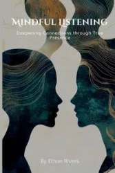 Mindful Listening - Ethan Rivers