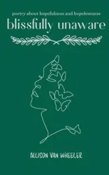 blissfully unaware - Van Allison Wheeler