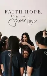 Faith, Hope, and Shear Love - Dianna Bautista
