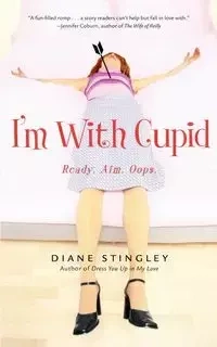I'm with Cupid - Diane Stingley