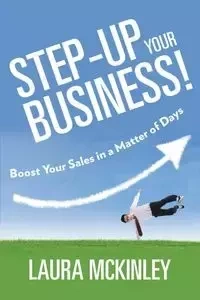 Step-Up Your Business! - McKinley Laura