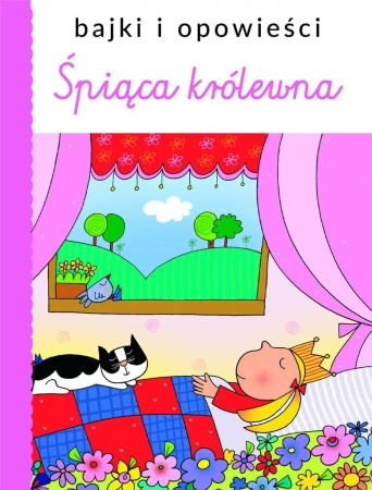 Bajki i opowieści. Śpiąca królewna - praca zbiorowa