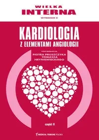 Wielka interna kardiologiczna Część 2 - Pruszczyk Piotr , Hryniewiecki Tomasz