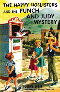 The Happy Hollisters and the Punch and Judy Mystery - Jerry West