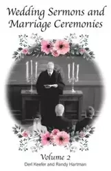Wedding Sermons & Marriage Ceremonies Vol 2 - Keefer Derl