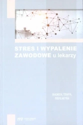 Stres i wypalenie zawodowe u lekarzy - Marta Makara-Studzińska