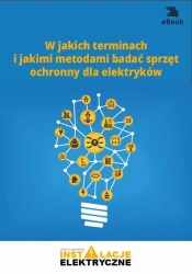 eBook W jakich terminach i jakimi metodami badać sprzęt ochronny dla elektryków - Fryderyk Łasak