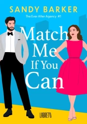 The ever after agency T.1 Match me if you can - Sandy Barker