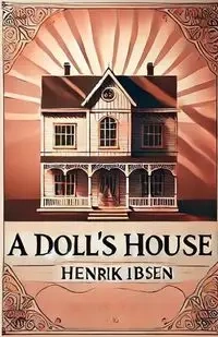 A Doll's House(Illustrated) - Ibsen Henrik