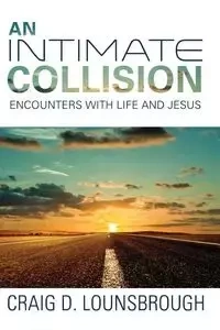 An Intimate Collision - Craig D. Lounsbrough