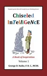Chiseled Intelligence - George Naike