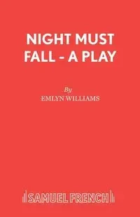 Night Must Fall - A Play - Williams Emlyn