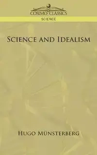 Science and Idealism - M]nsterberg Hugo