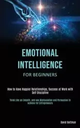 Emotional Intelligence for Beginners - David Gottman