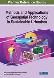 Methods and Applications of Geospatial Technology in Sustainable Urbanism - Tenedório José António