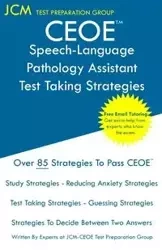 CEOE Speech-Language Pathology Assistant - Test Taking Strategies - Test Preparation Group JCM-CEOE