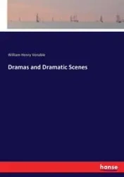 Dramas and Dramatic Scenes - William Henry Venable