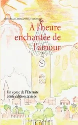 À l'heure enchantée de l'amour - Prodanova-Thouvenin Svétoslava