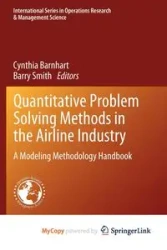 Quantitative Problem Solving Methods in the Airline Industry - Barnhart Cynthia