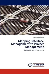 Mapping Interface Management to Project Management - Abualfeilat Yazan