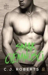 The Dark Duet T.3 Smak ciemności w.2018 - C.J Roberts