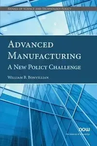 Advanced Manufacturing - William Bonvillian  B.